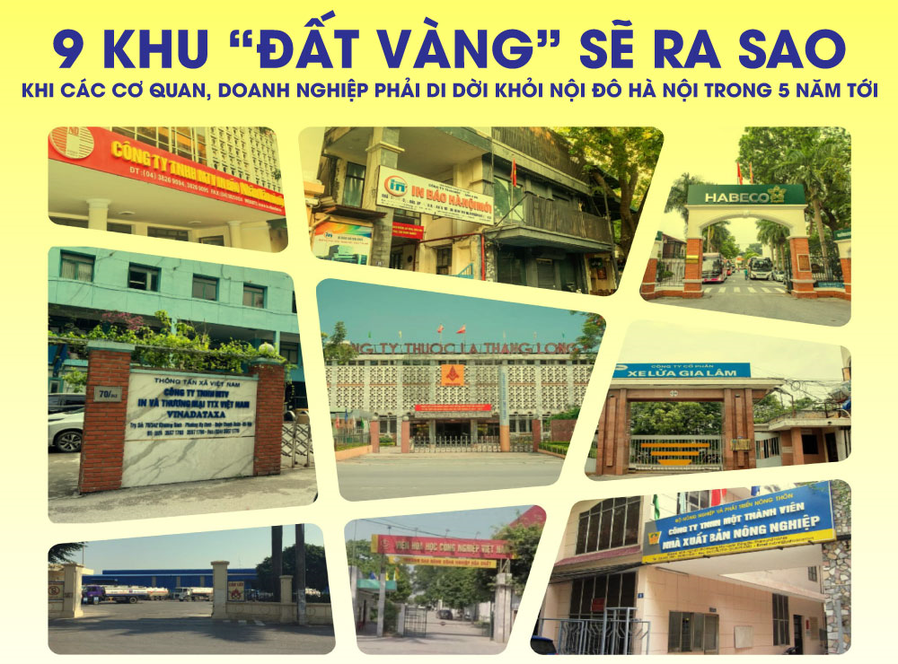 9 khu “đất vàng” sẽ ra sao khi các cơ quan, doanh nghiệp phải di dời khỏi nội đô Hà Nội trong 5 năm tới